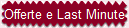 Offerte e Last Minute